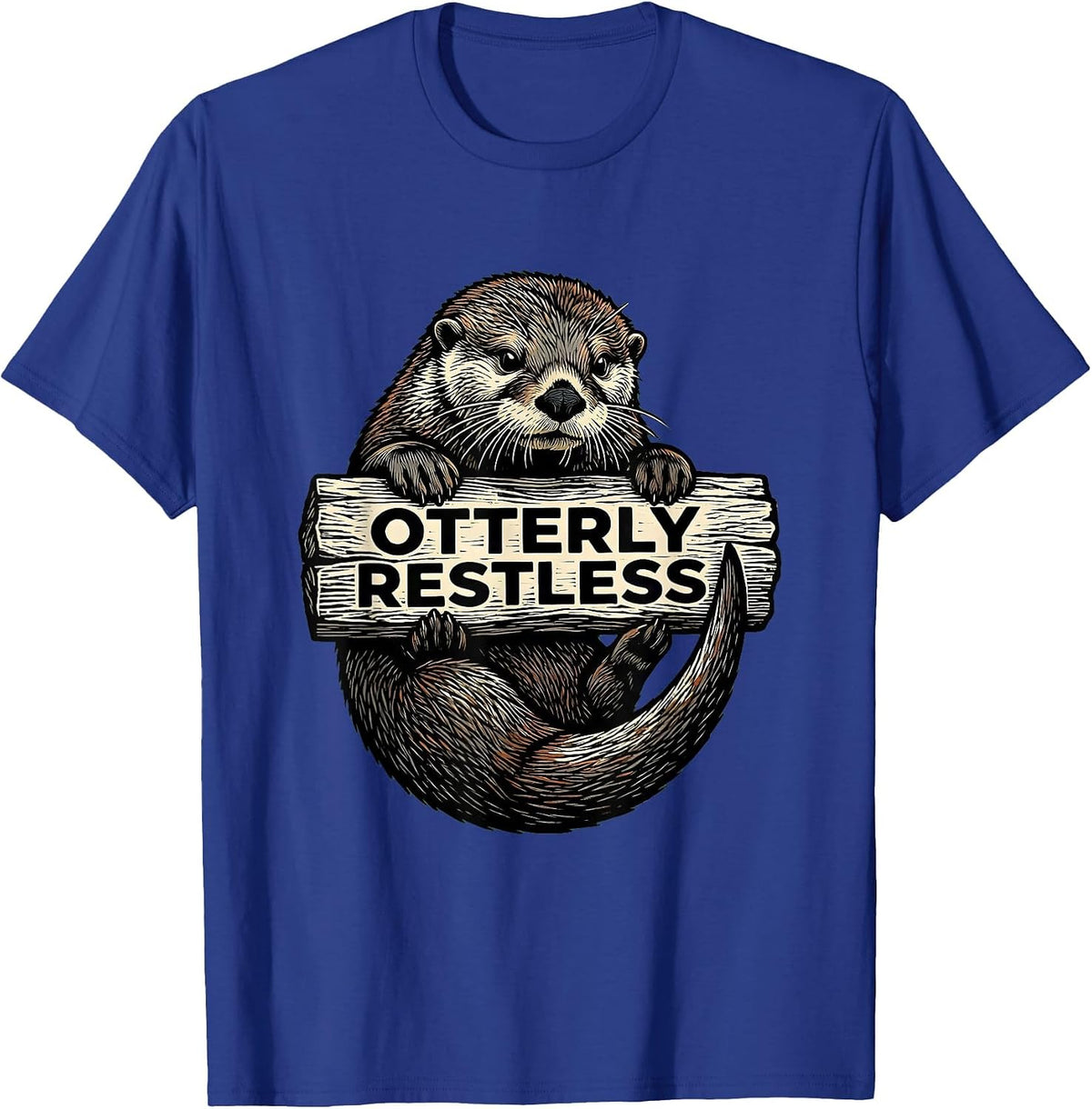 Men's Otterly Restless Funny Otter Lover Linocut Humor Gift T-Shirt - Royal Blue