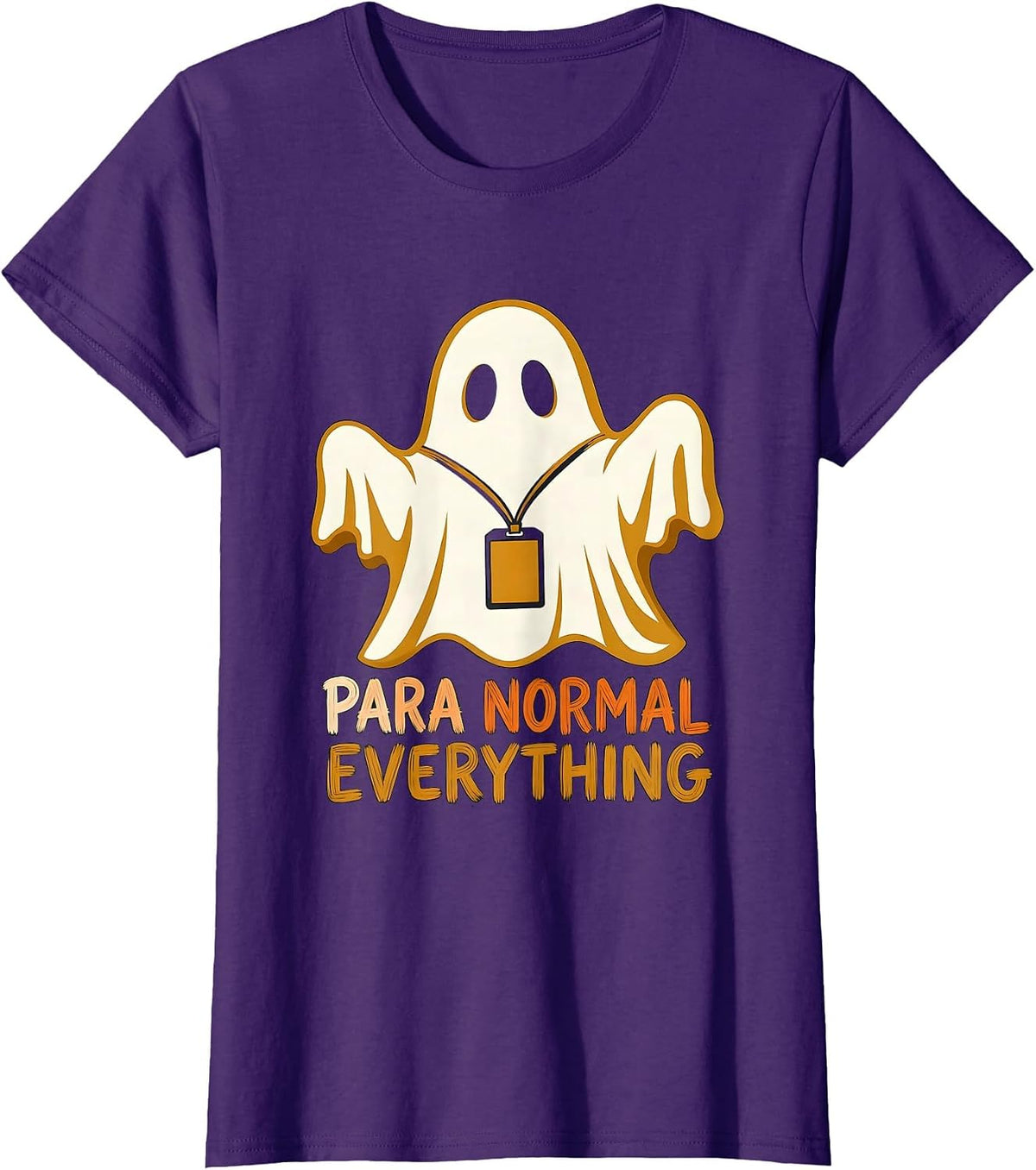Women's Para Normal Everything Funny Ghost SPED Teacher Appreciation T-Shirt - Purple