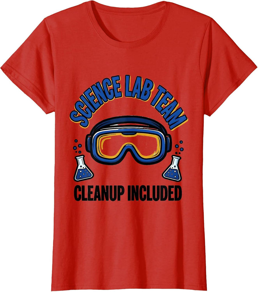 Women's Science Lab Team Cleanup Included Funny Teacher Humor Gift T-Shirt - Red
