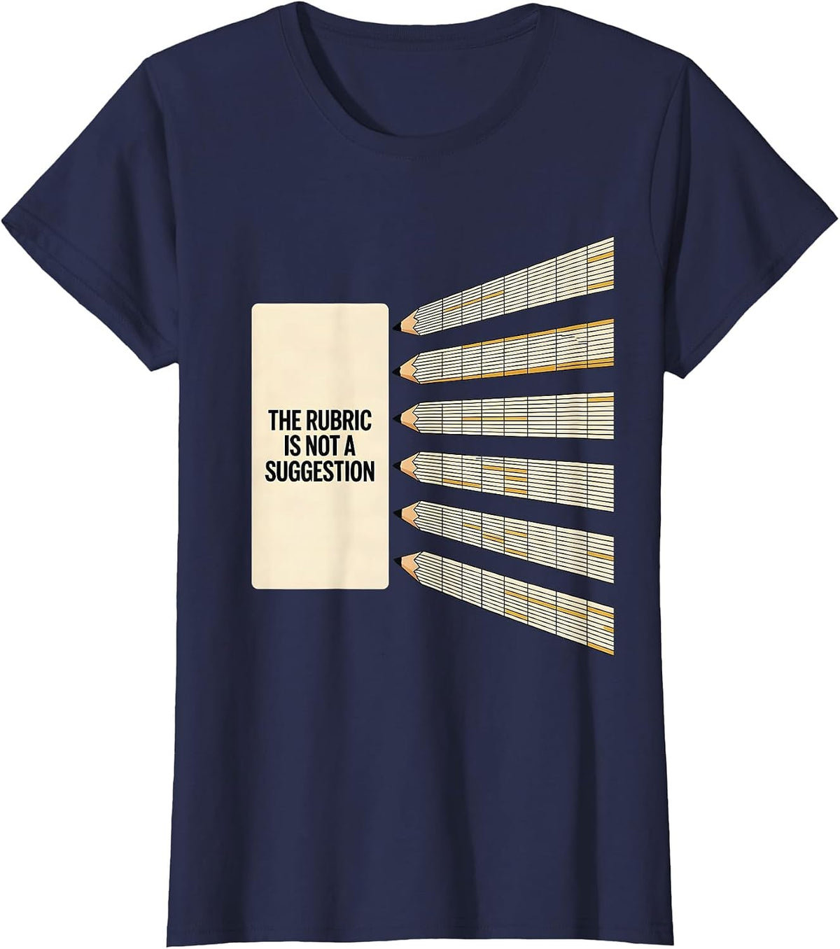 Women's The Rubric Is Not A Suggestion Funny Teacher Appreciation T-Shirt - Navy Blue