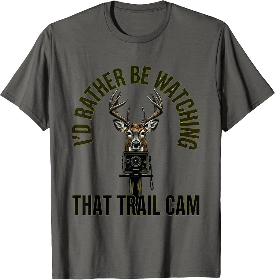 I'd Rather Be Watching That Trail Cam Funny Deer Hunter Gift T-Shirt - Asphalt Grey
