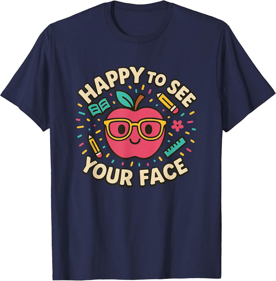 Happy to See Your Face First Day Back to School Teacher T-Shirt - Navy Blue
