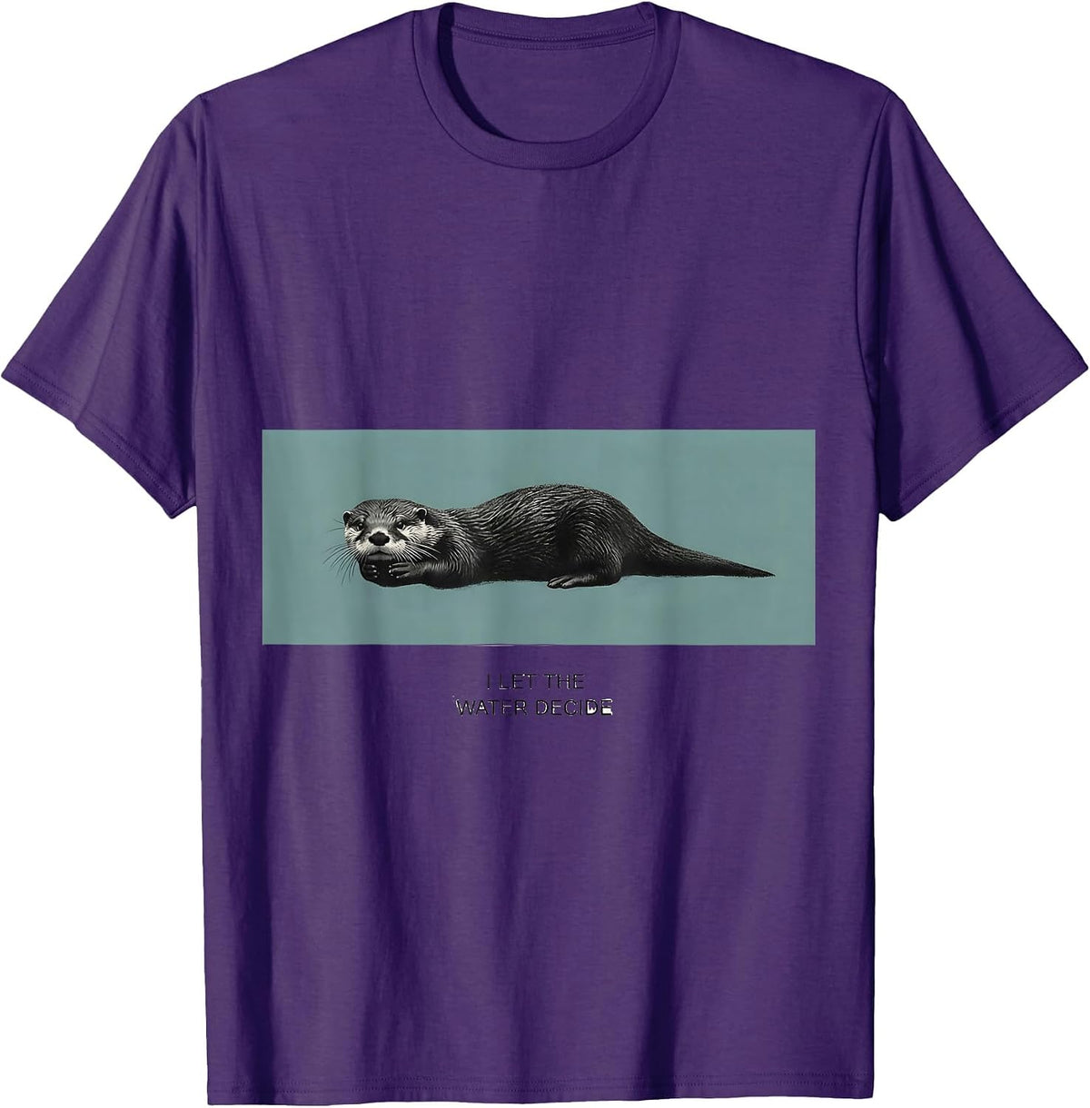 I Let The Water Decide Funny Otter Lover Sea Animal Humor T-Shirt - Purple