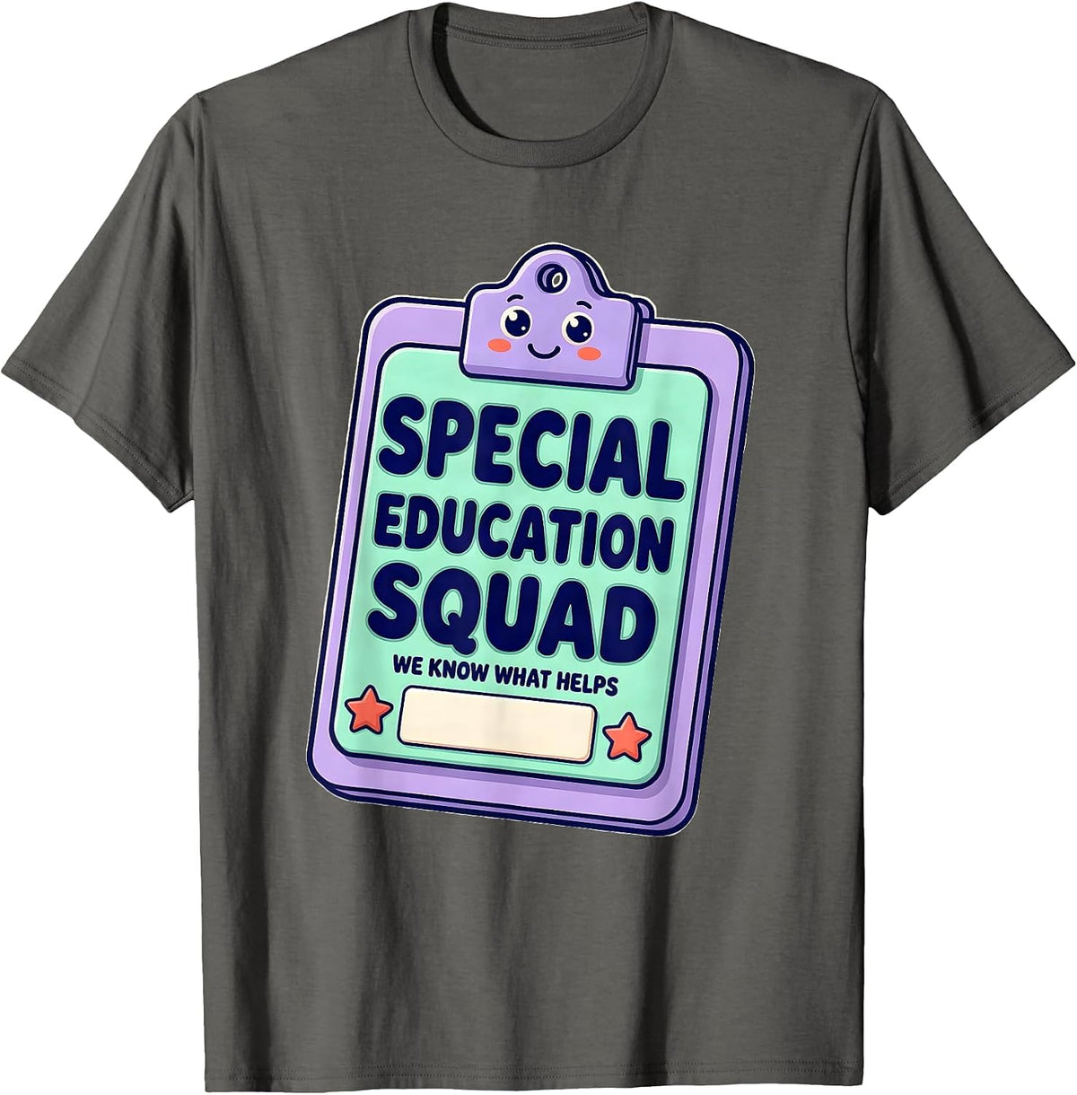 Special Education Squad, We Know What Helps Teacher T-Shirt - Asphalt Grey