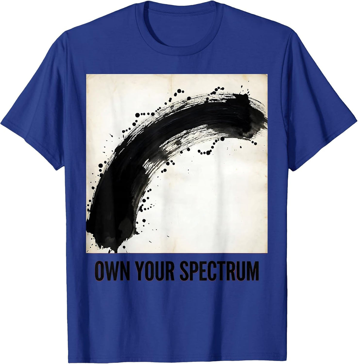 Own Your Spectrum Autism Awareness Design T-Shirt - Royal Blue