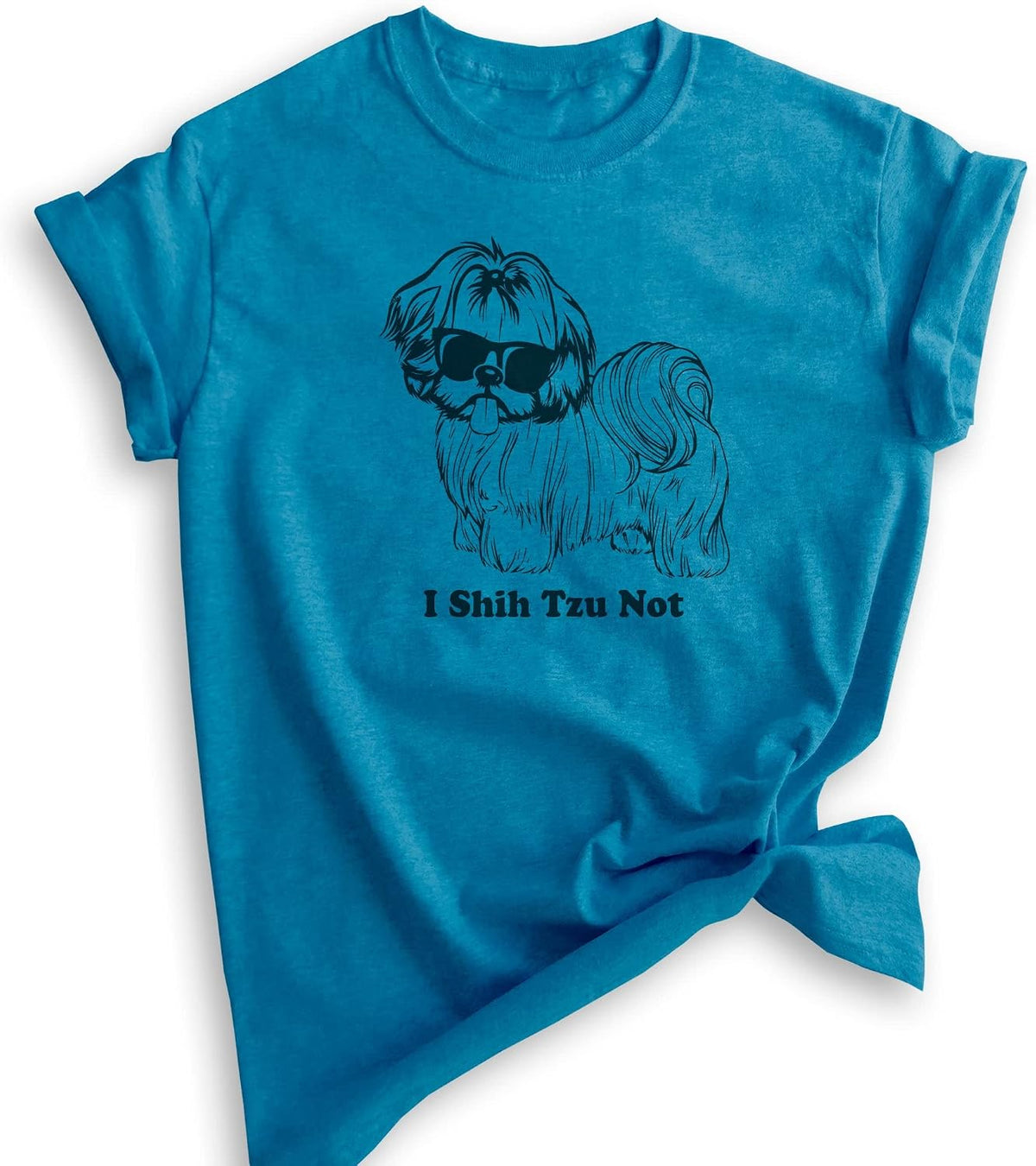 I Shih Tzu Not Shirt - Unisex Women's & Men's Funny Dog Graphic Tee - Heather Blue