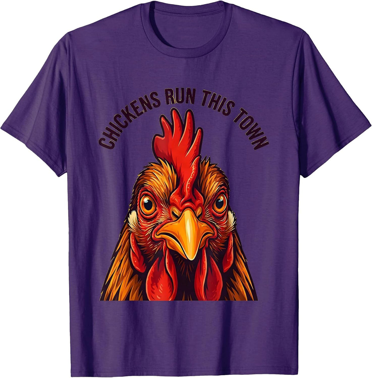 Chickens Run This Town Funny Chicken Design T-Shirt - Purple