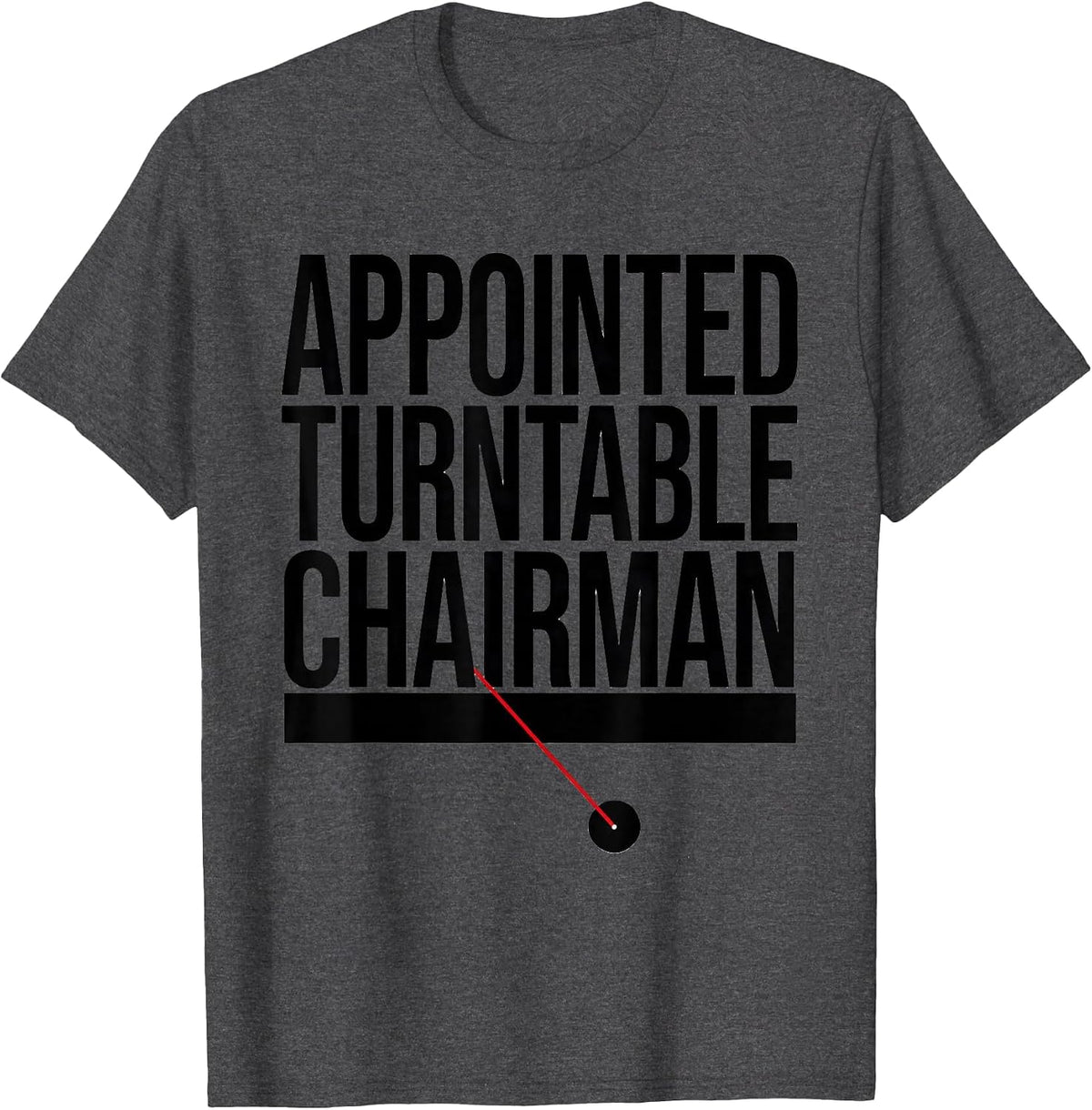 Appointed Turntable Chairman Geometric Vinyl DJ Gift T-Shirt - Dark Heather Grey