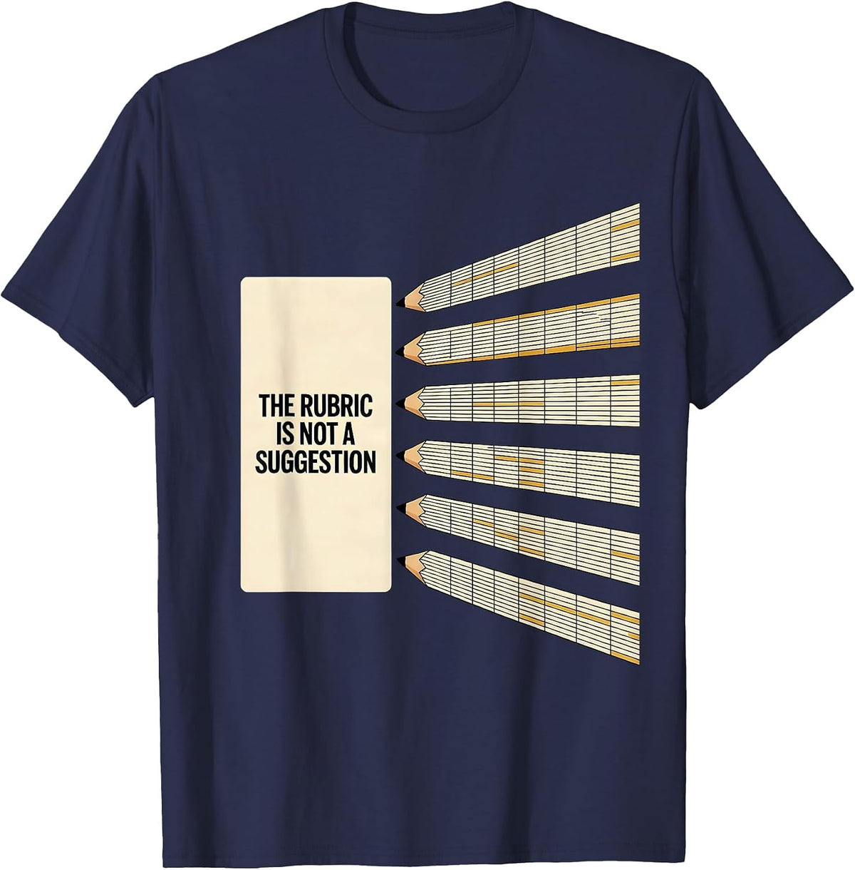 Men's The Rubric Is Not A Suggestion Funny Teacher Appreciation T-Shirt - Navy Blue