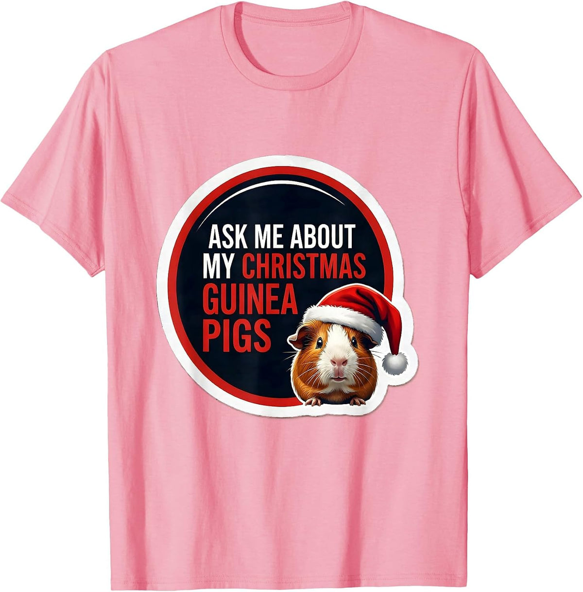 Men's Ask Me About My Christmas Guinea Pigs Funny Animal Lover T-Shirt - Pink
