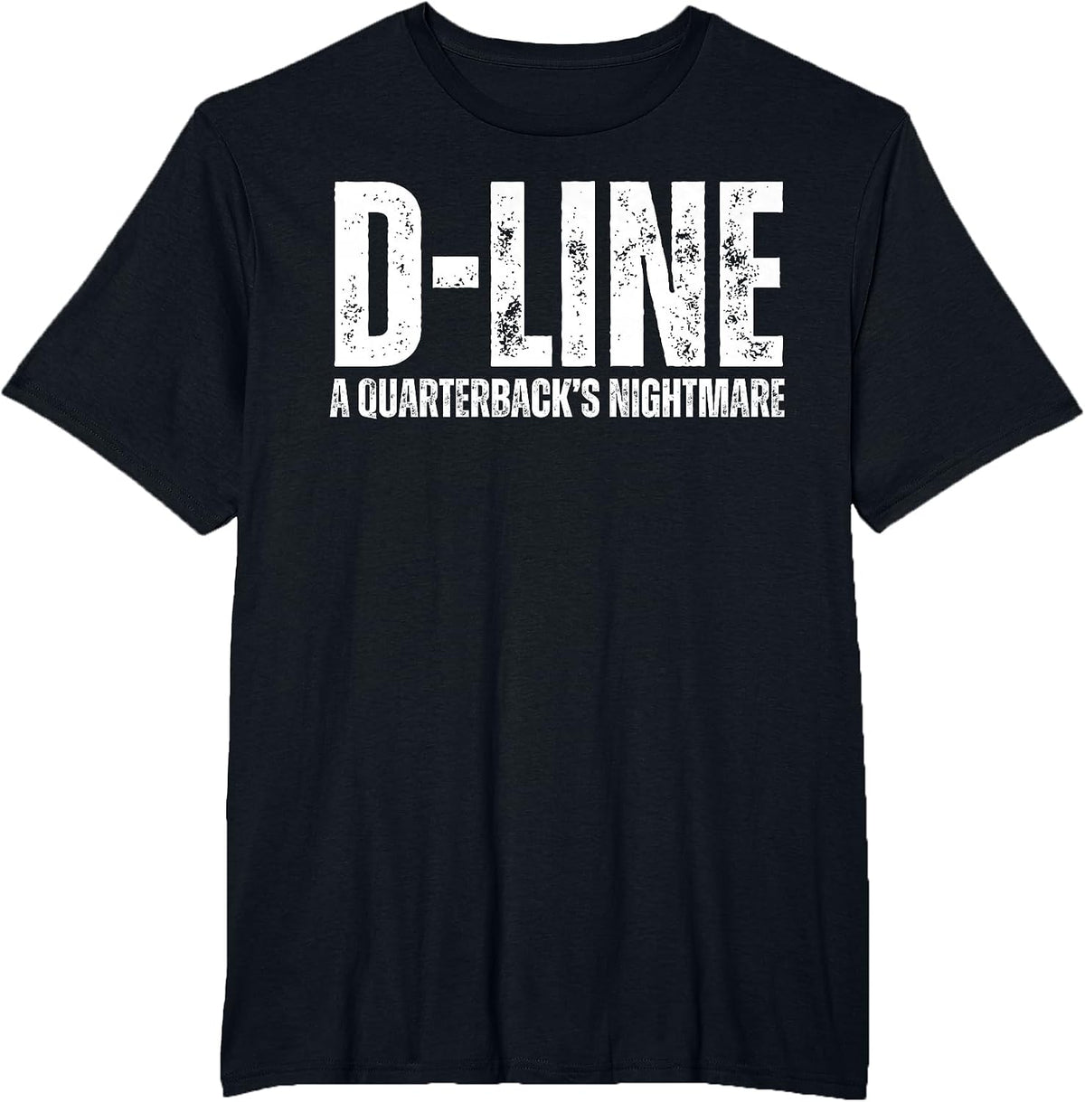 D-Line A Quarterback's Nightmare Football Defensive Lineman T-Shirt - Black