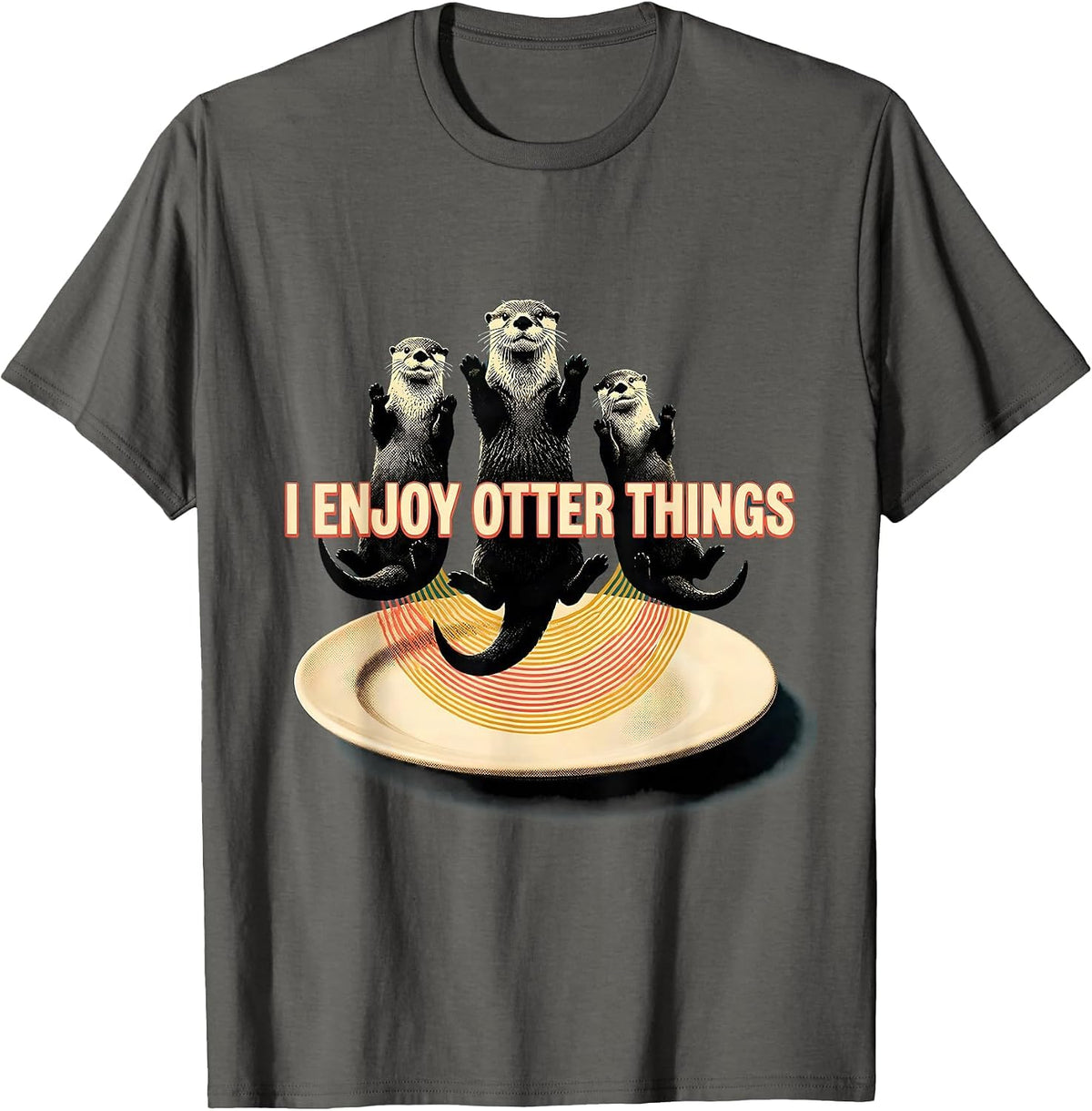 I Enjoy Otter Things Funny Otter Lover Sea Animal Humor T-Shirt - Asphalt Grey