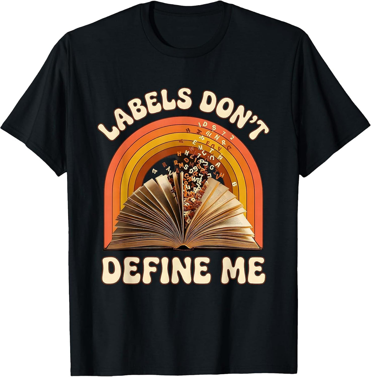 Men's Labels Don't Define Me Dyslexia Awareness Design T-Shirt - Black