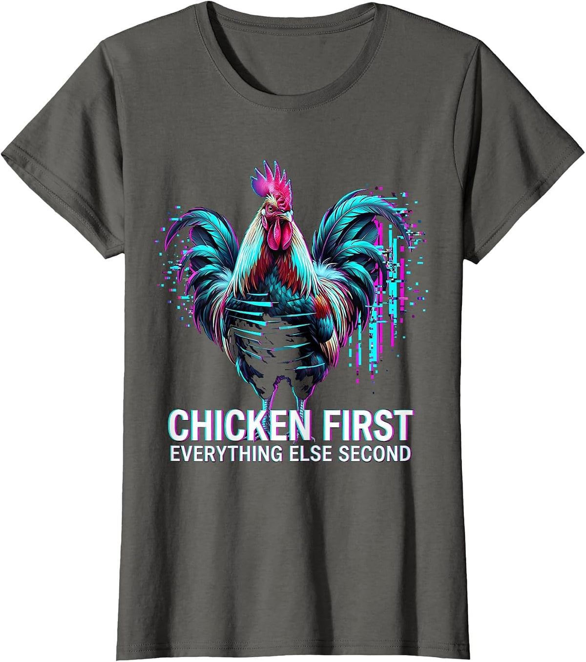 Women's Chicken First Everything Else Second Funny Design T-Shirt - Asphalt Grey