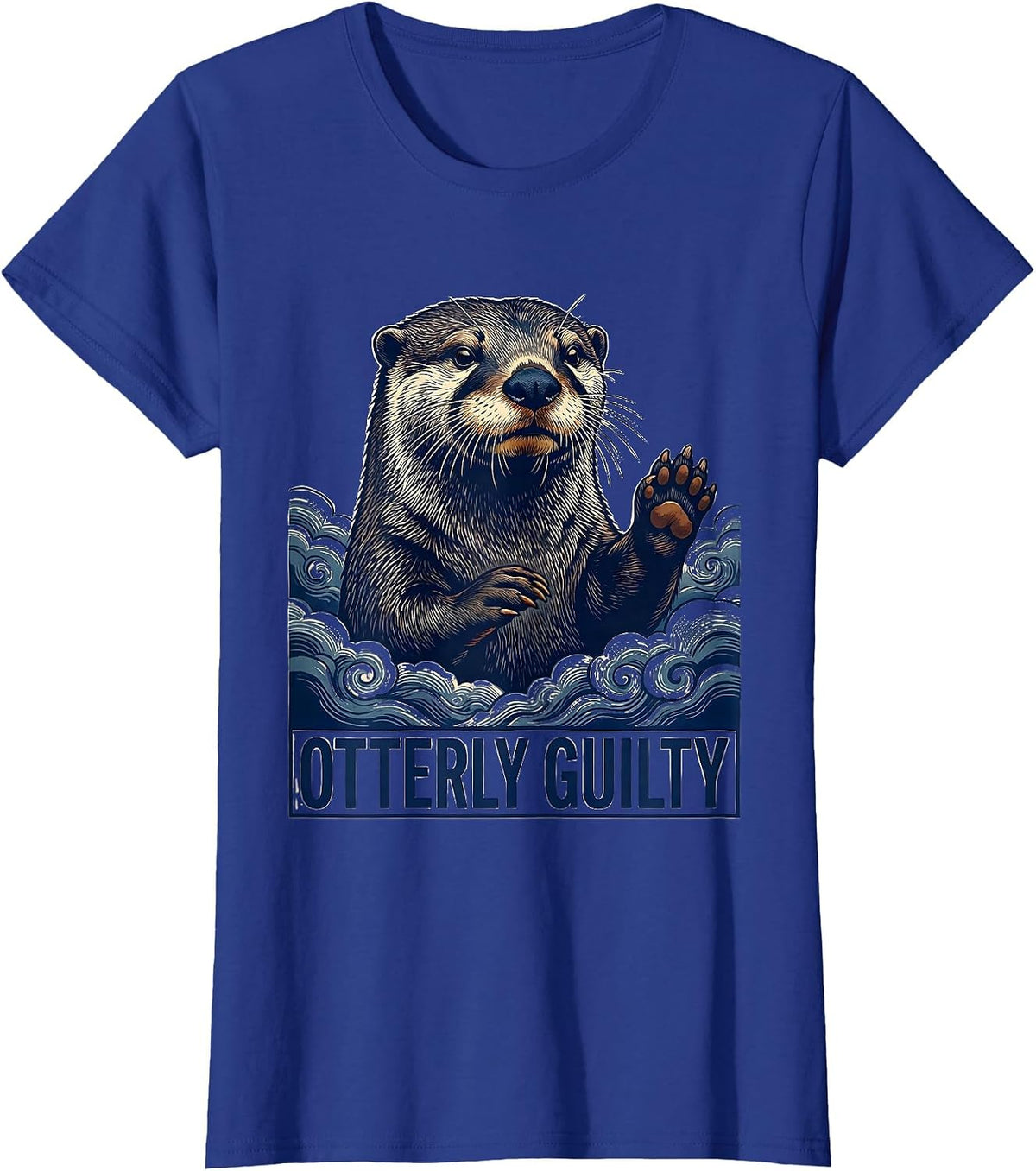 Women's Otterly Guilty Funny Otter Lover Gift for Otter Enthusiasts T-Shirt - Royal Blue