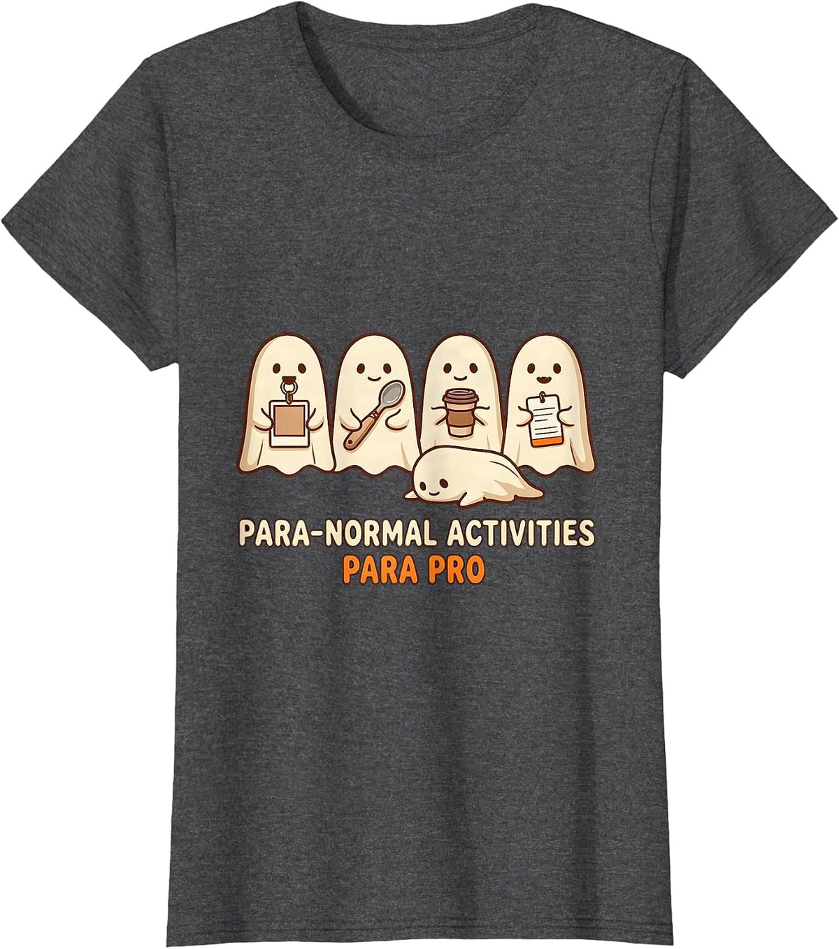 Women's Para-Normal Activities Para Pro Cute Ghost SpEd Teacher T-Shirt - Dark Heather Grey
