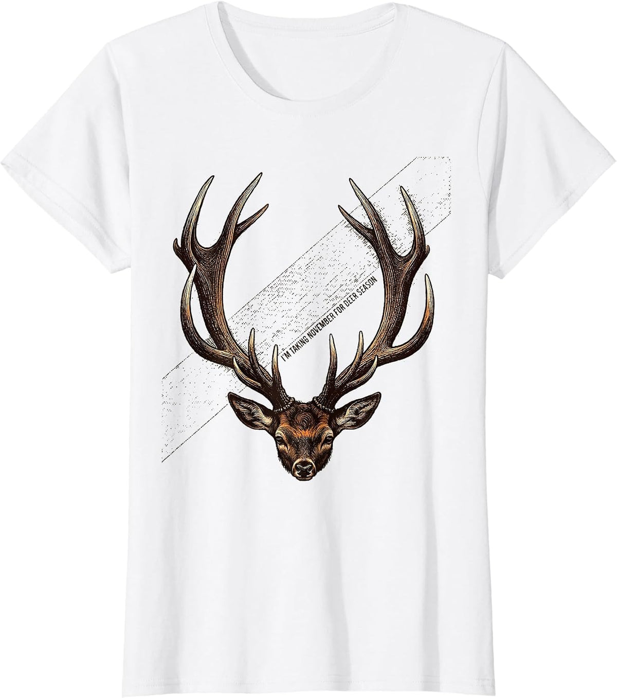 I'm Taking November For Deer Season Funny Hunting Dad Gift T-Shirt - White