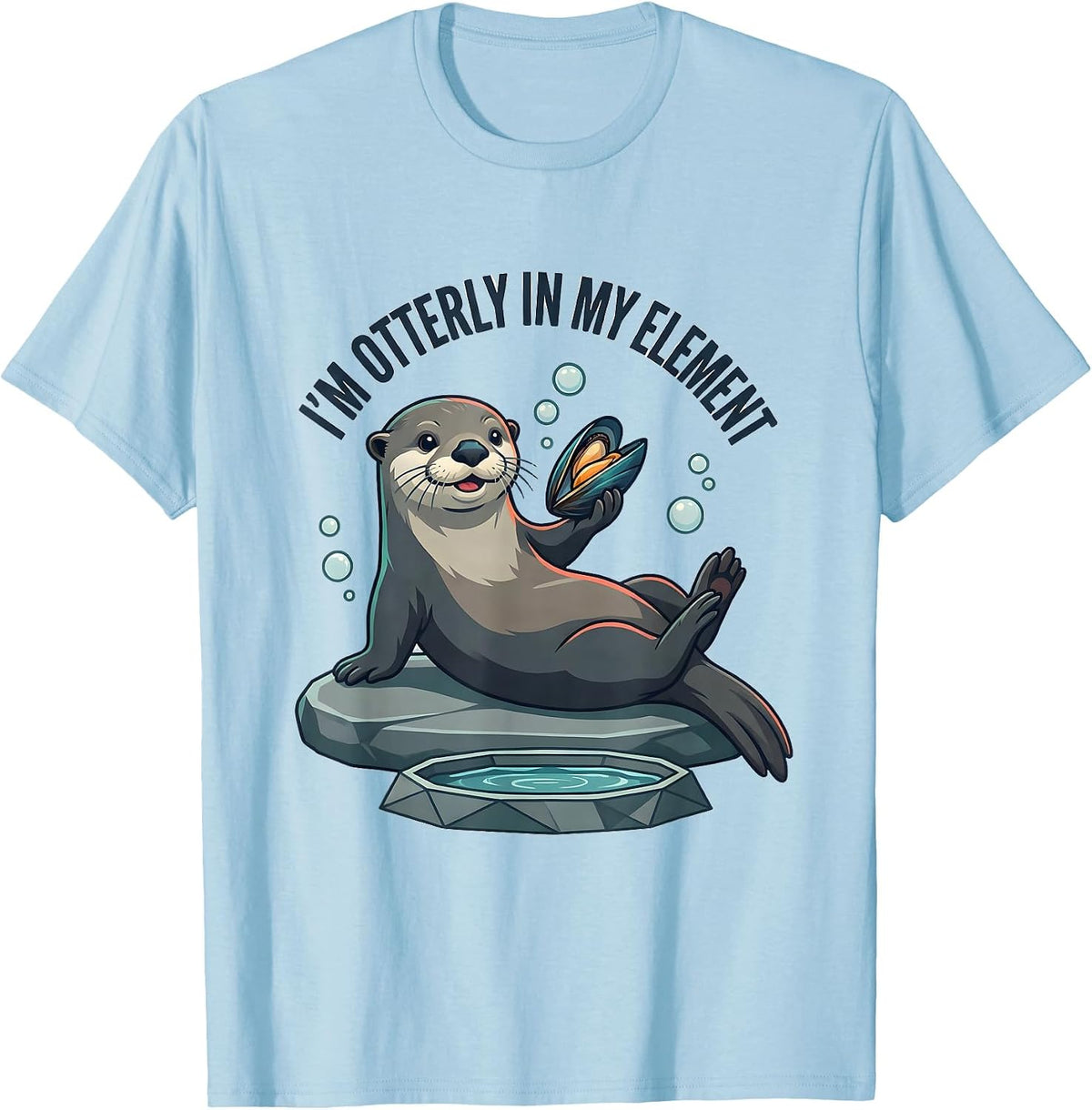 I'm Otterly In My Element Cute Otter Lover Humor Gift T-Shirt - Baby Blue