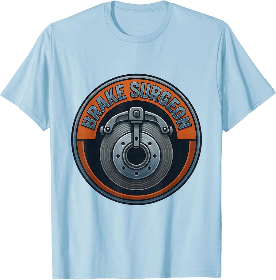 Men's Brake Surgeon Funny Car Guy Mechanic Auto Enthusiast T-Shirt - Baby Blue