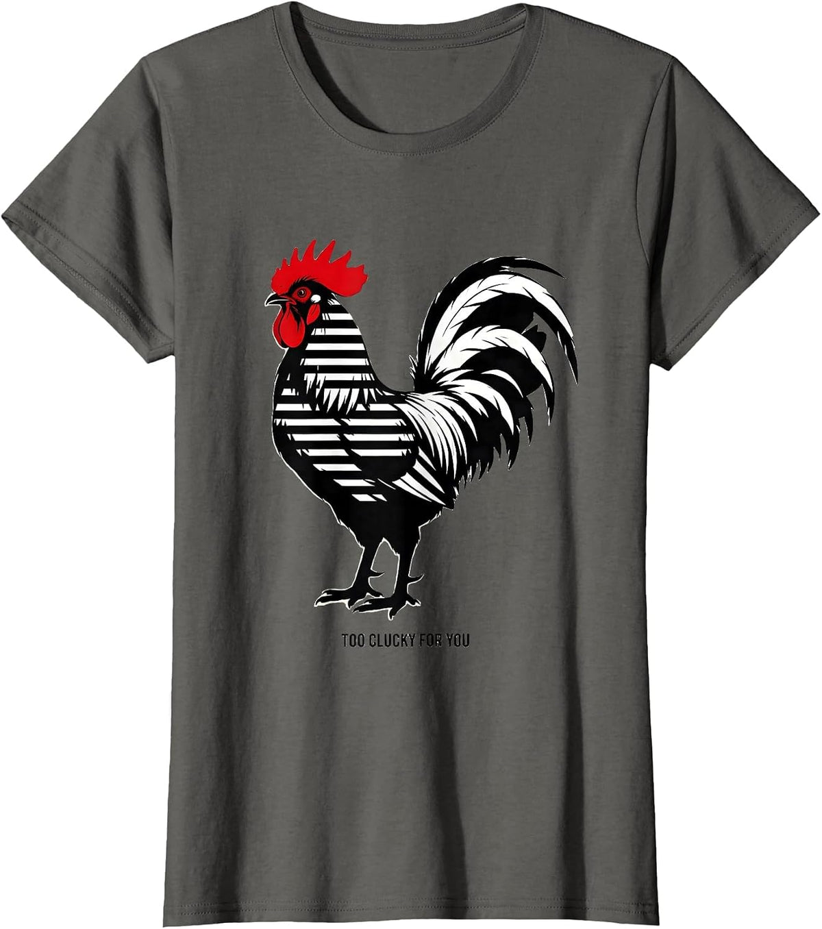 Women's Too Clucky For You Funny Chicken Design T-Shirt - Asphalt Grey
