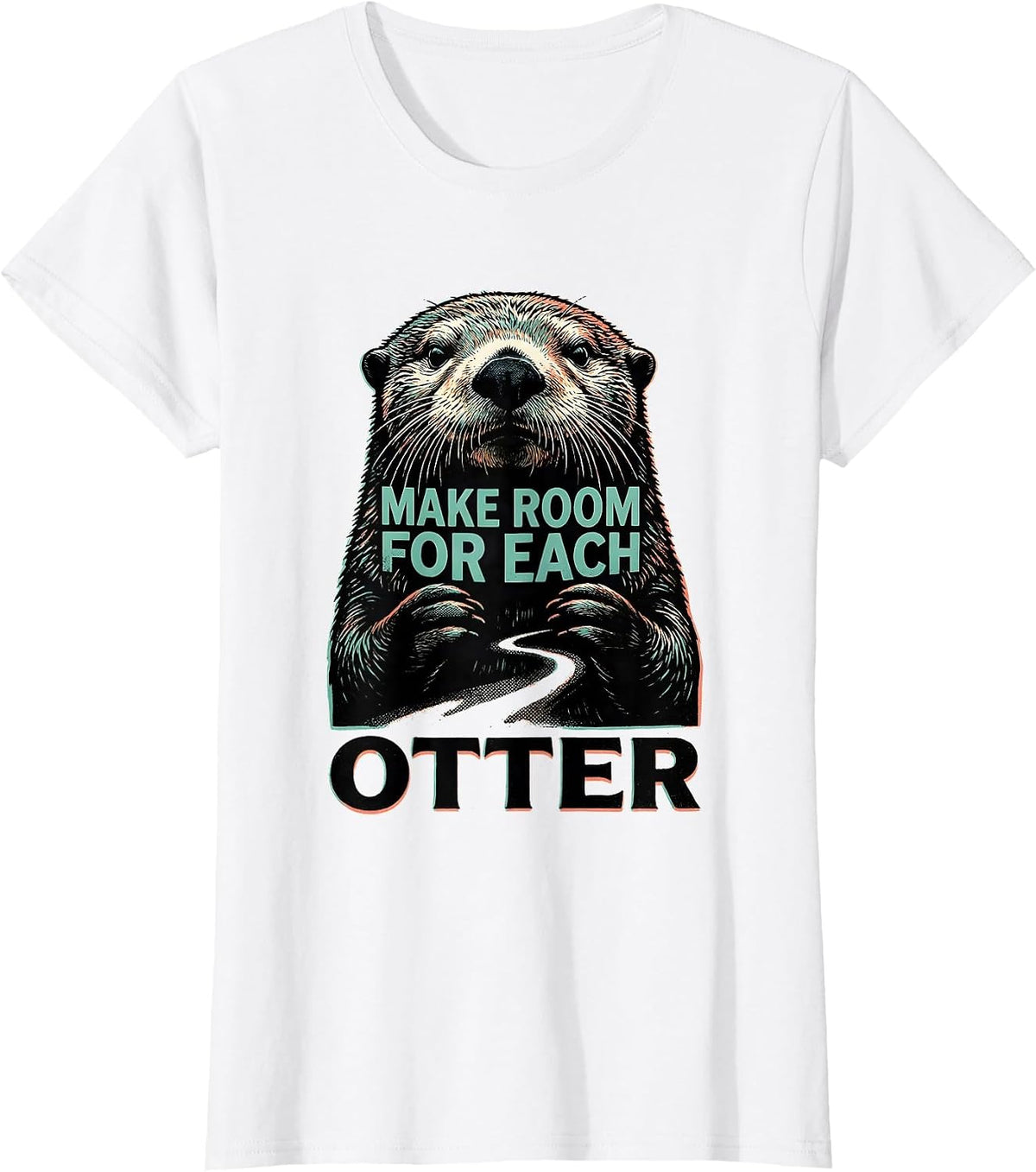 Women's Make Room For Each Otter Funny Otter Lover Cute Sea Animal T-Shirt - White
