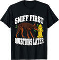Doberman Sniff First Questions Later Dog Mama Humor T-Shirt - As Pictured