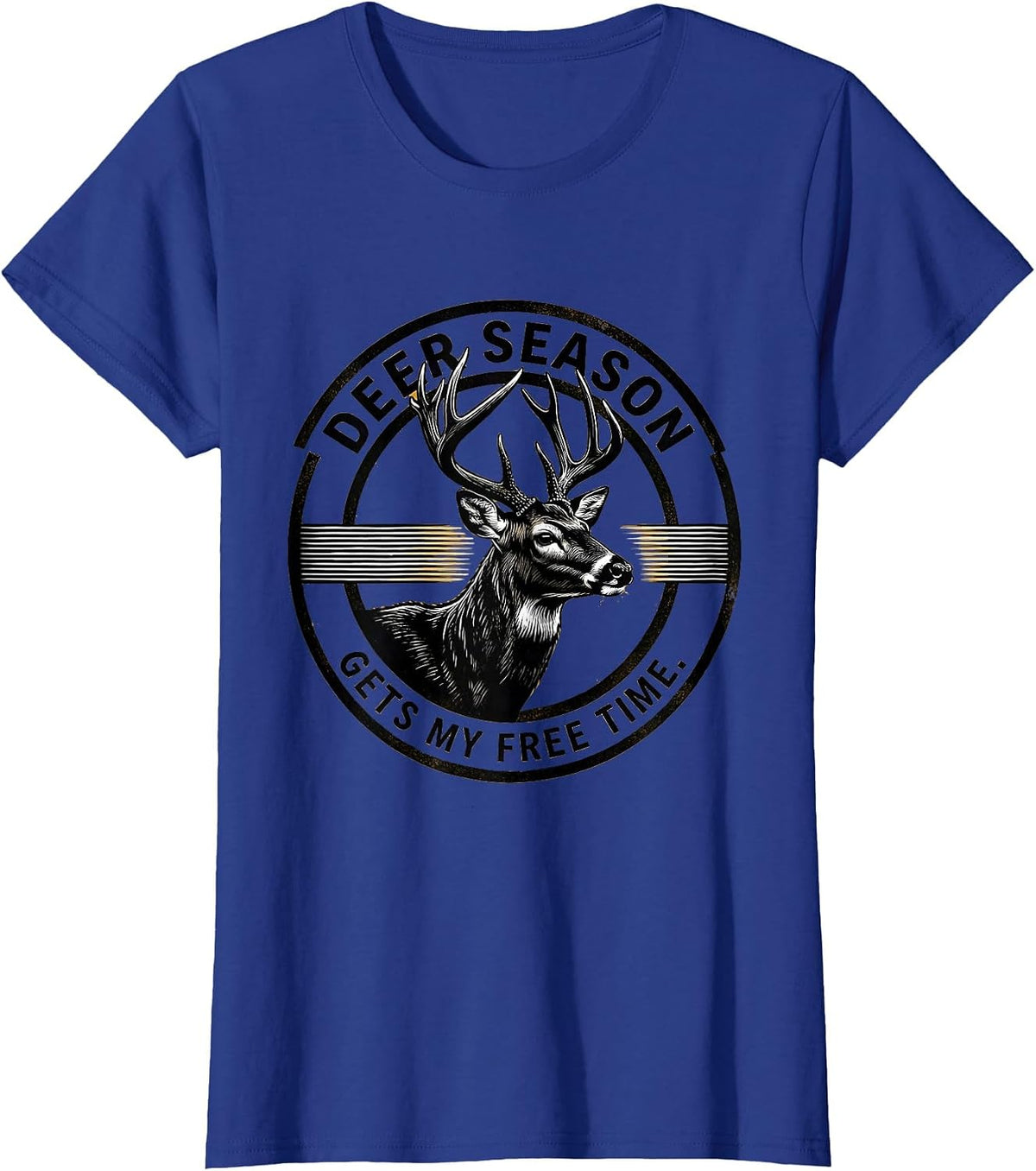 Women's Deer Season Gets My Free Time Funny Hunting Dad Gift T-Shirt - Royal Blue