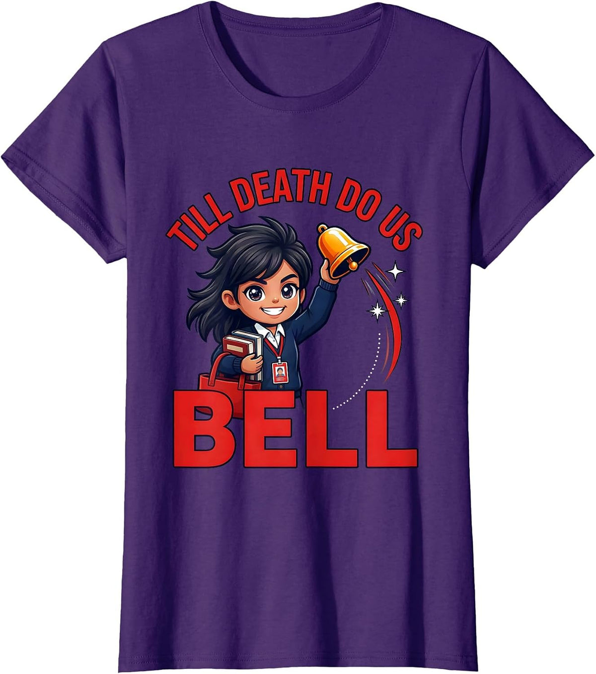 Women's TILL DEATH DO US BELL Funny Teacher Gift School Staff T-Shirt - Purple