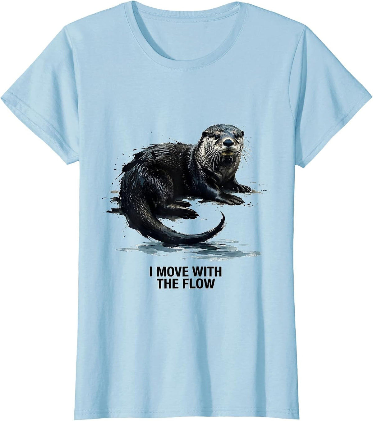I Move With The Flow Ink Brush Sea Otter Nature Humor T-Shirt - Baby Blue