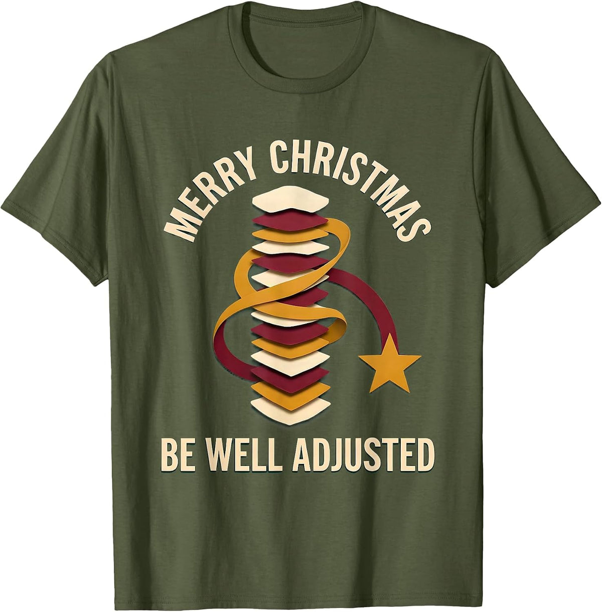Merry Christmas Be Well Adjusted Funny Chiropractor T-Shirt - Olive Green