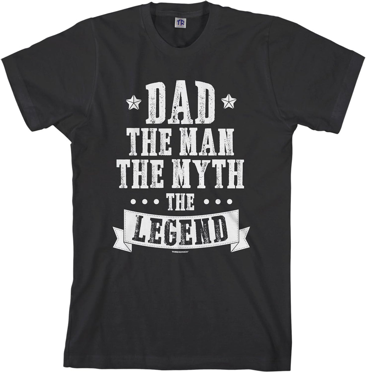 Threadrock Men's Dad The Man The Myth The Legend T-Shirt - Black