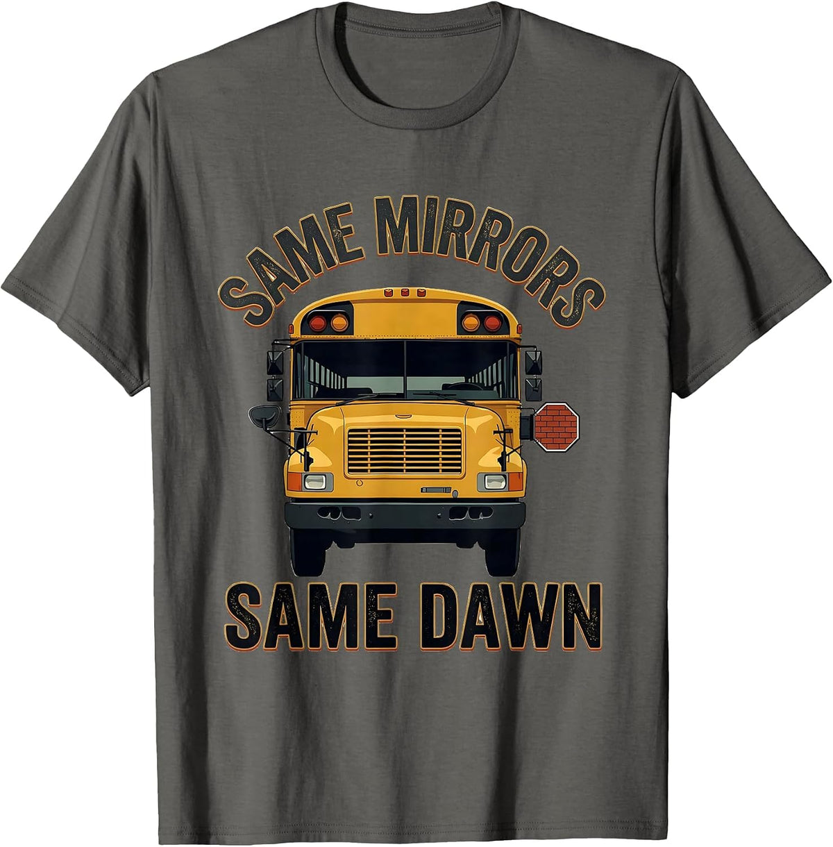 Same Mirrors, Same Dawn Vintage School Bus Driver T-Shirt - Asphalt Grey