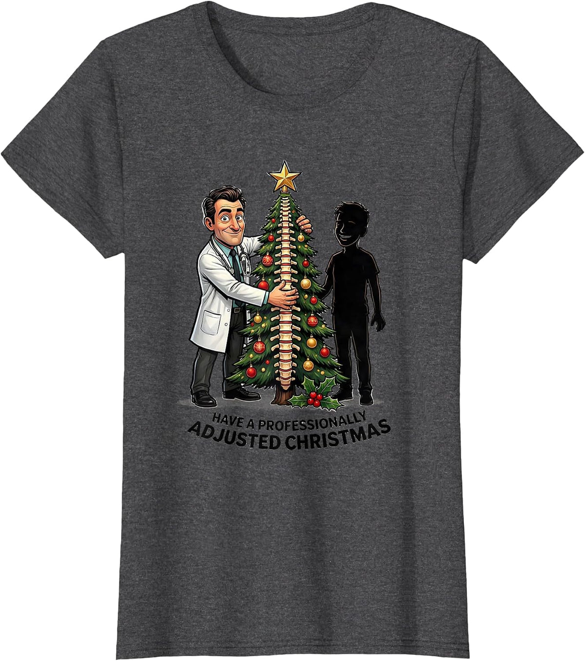 Women's Have a Professionally Adjusted Christmas Funny Chiropractor T-Shirt - Dark Heather Grey