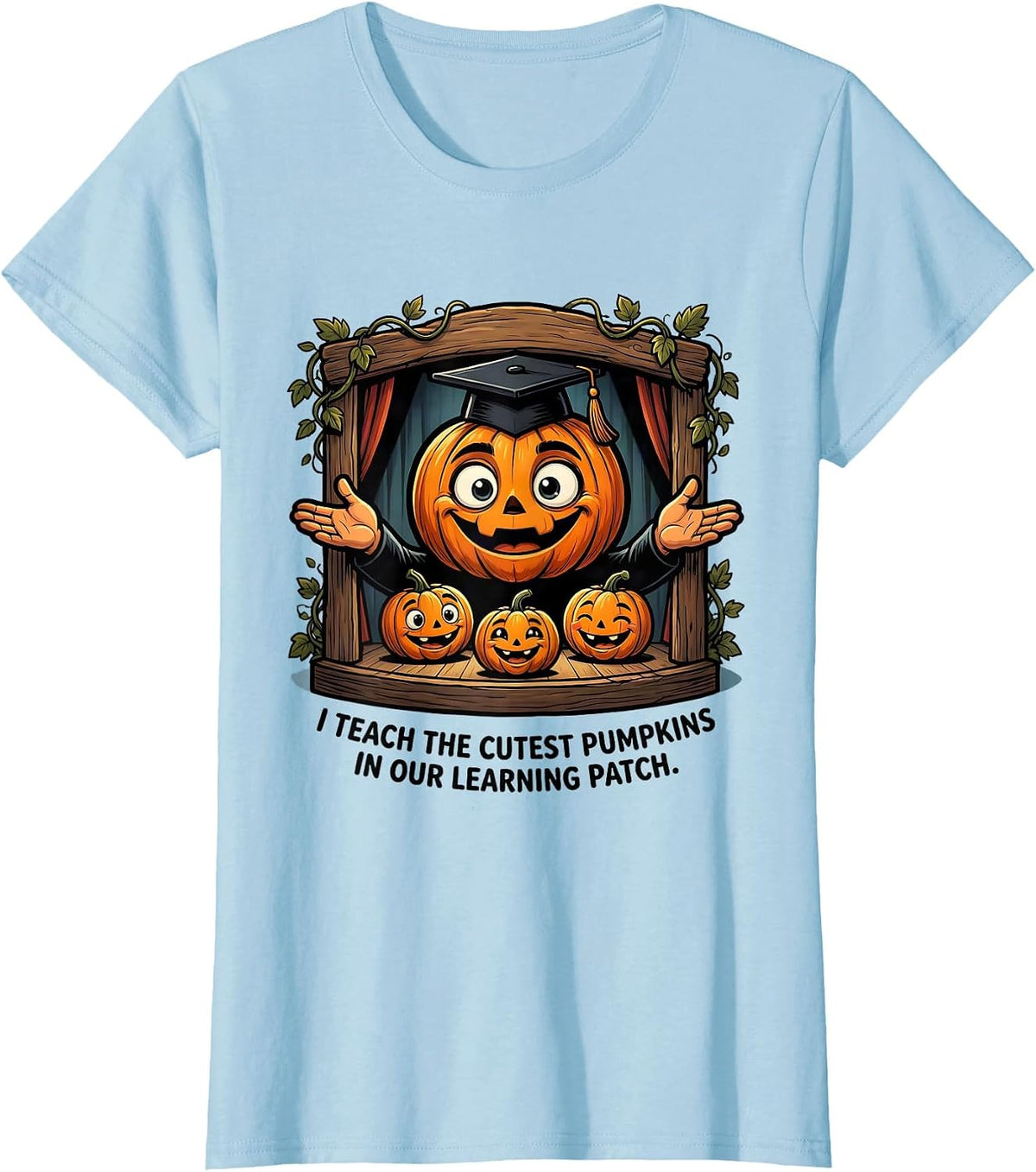I Teach The Cutest Pumpkins In Our Learning Patch Teacher T-Shirt - Baby Blue