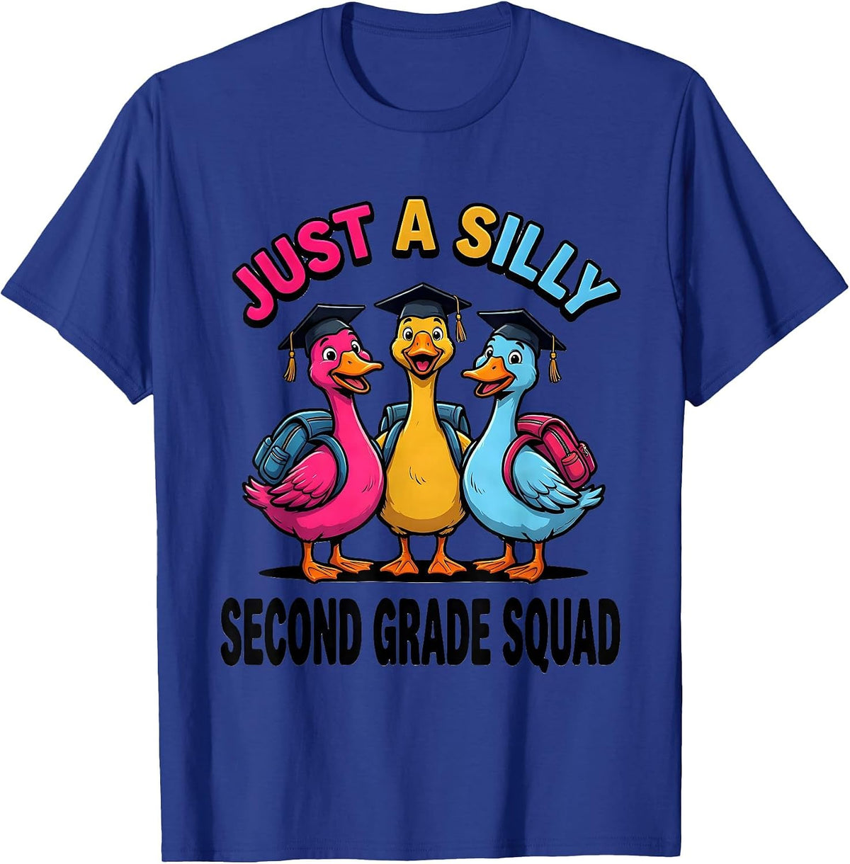 Just A Silly Second Grade Squad Silly Goose 2nd Grade T-Shirt - Royal Blue