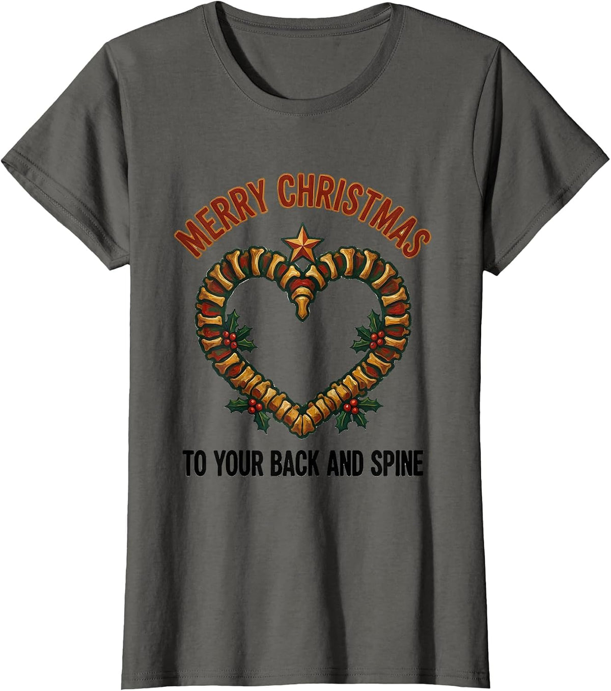 Women's Merry Christmas To Your Back And Spine Folk Art Chiropractor T-Shirt - Asphalt Grey