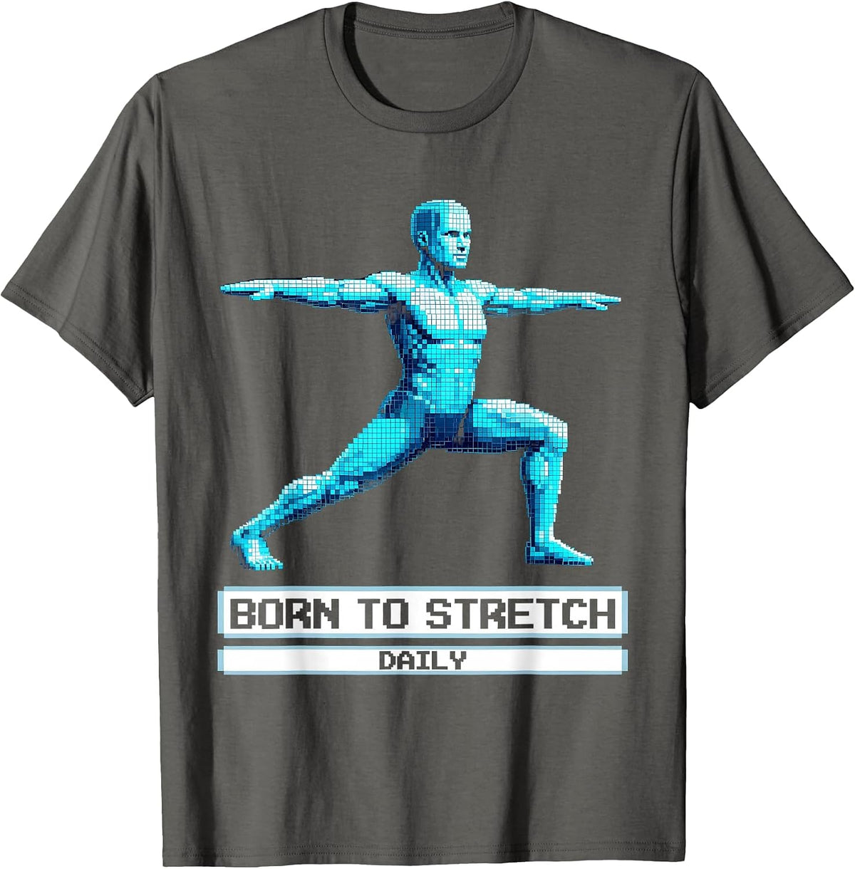 Born to Stretch Daily Physical Therapy Design T-Shirt - Asphalt Grey