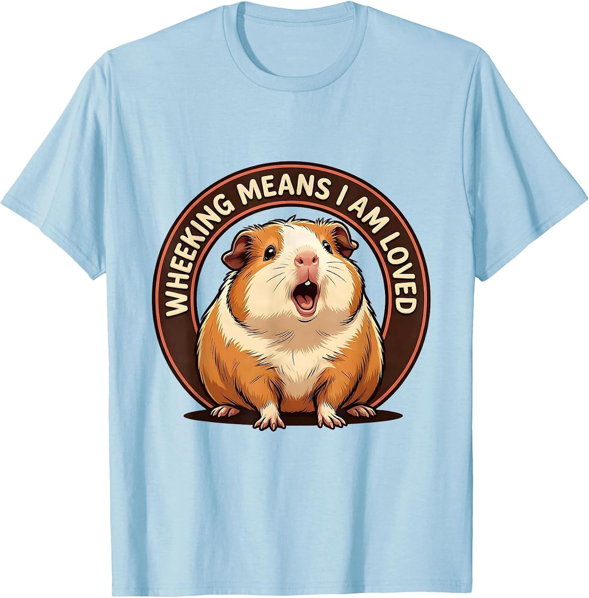 Men's Wheeking Means I Am Loved Cute Kawaii Guinea Pig Lover Gift T-Shirt - Baby Blue
