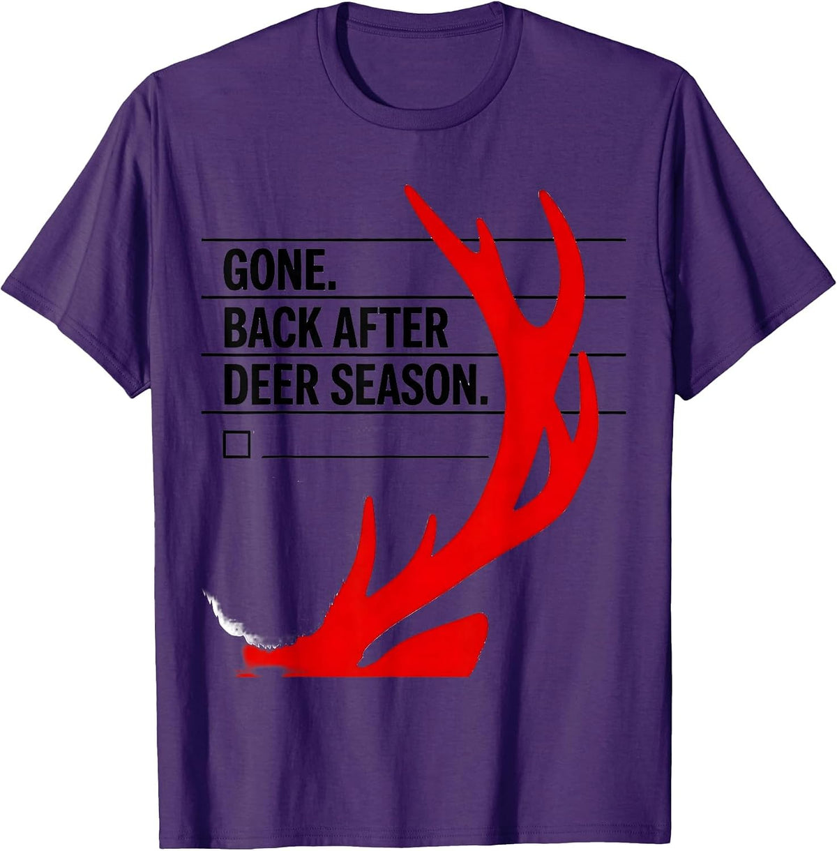 Men's Gone Back After Deer Season Funny Hunting Dad Joke Gift T-Shirt - Purple