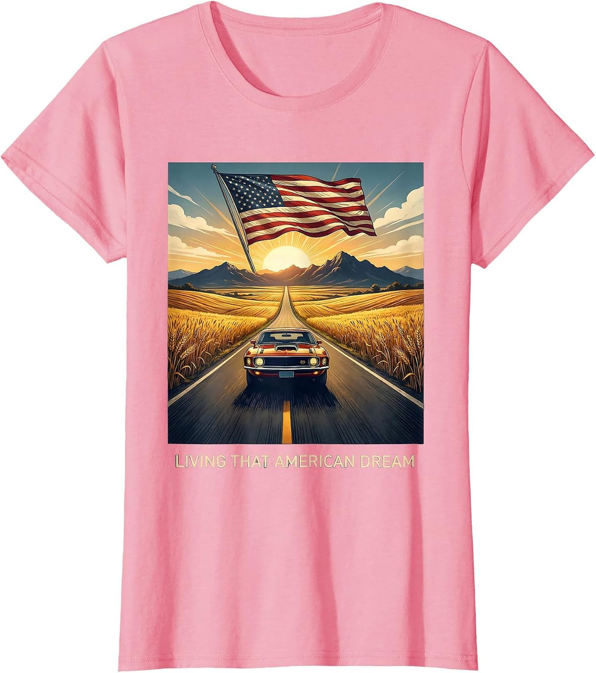 Women's Living That American Dream Patriotic Design T-Shirt - Pink