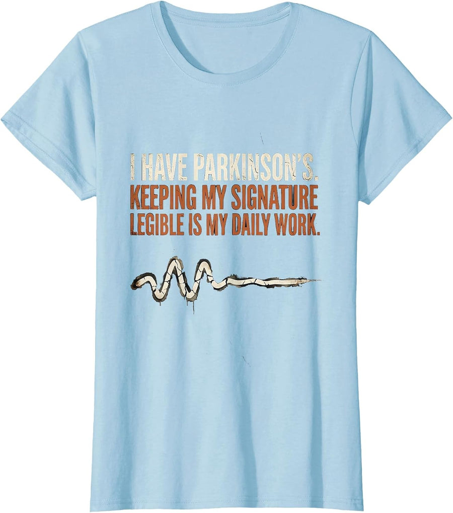 Women's I Have Parkinson's Daily Work Legible Signature T-Shirt - Baby Blue