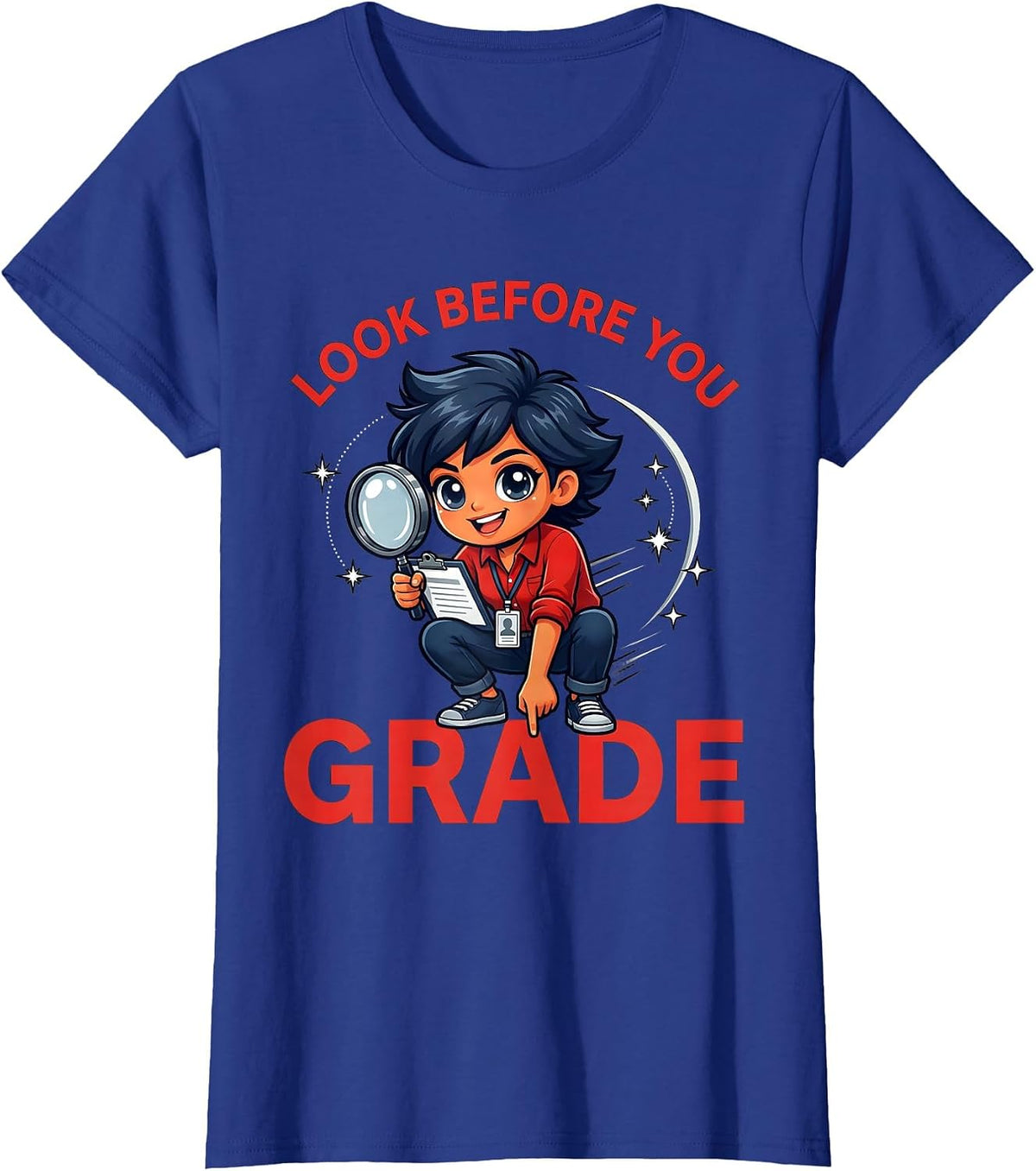 Women's LOOK BEFORE YOU GRADE Funny Teacher School Staff Humor T-Shirt - Royal Blue