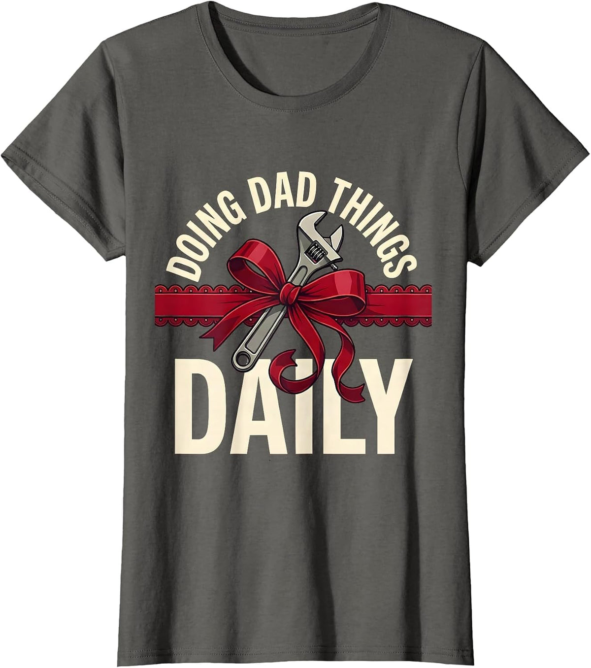 Women's Doing Dad Things Daily Funny Father Design T-Shirt - Asphalt Grey