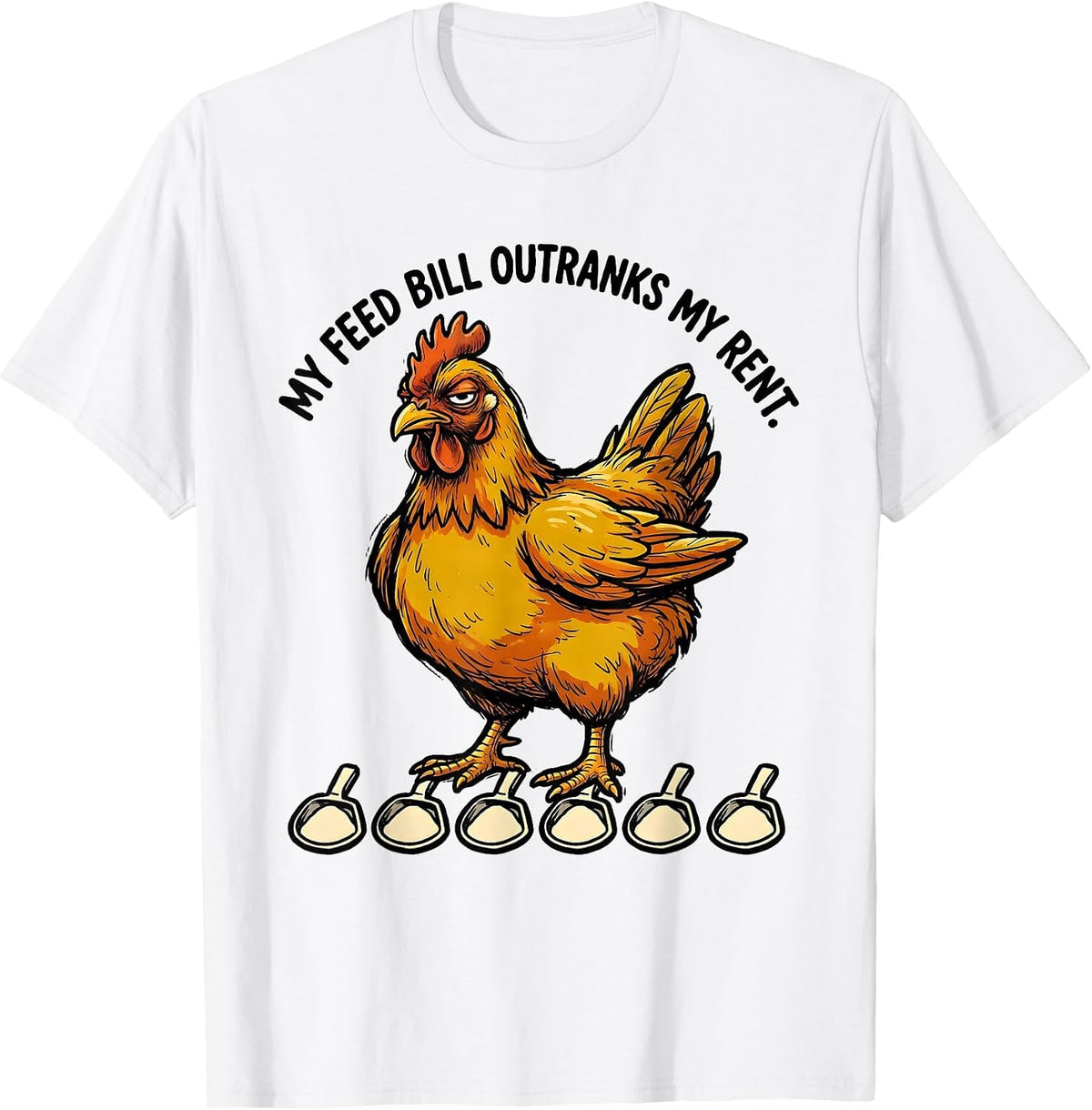 Men's My Feed Bill Outranks My Rent Funny Chicken Owner Meme Humor T-Shirt - White