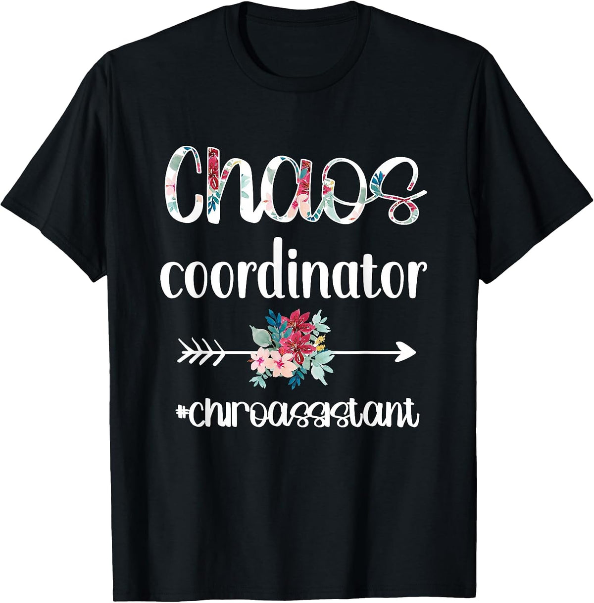 Chaos Coordinator Chiropractic Chiro Assistant T-Shirt - Black