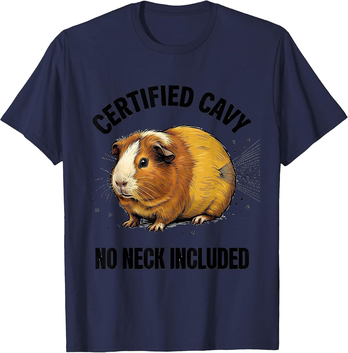 Certified Cavy, No Neck Included Funny Guinea Pig Pet Lover T-Shirt - Navy Blue