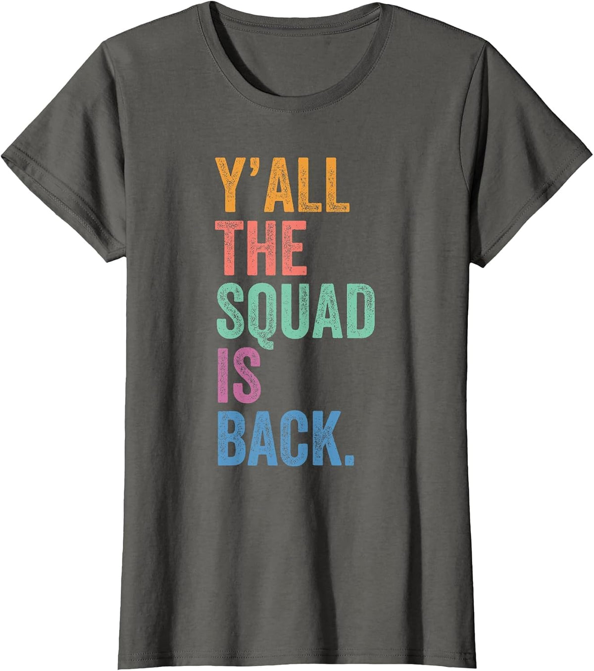 Back to School Gen Z Student Tee Y'all The Squad is Back T-Shirt - Asphalt Grey