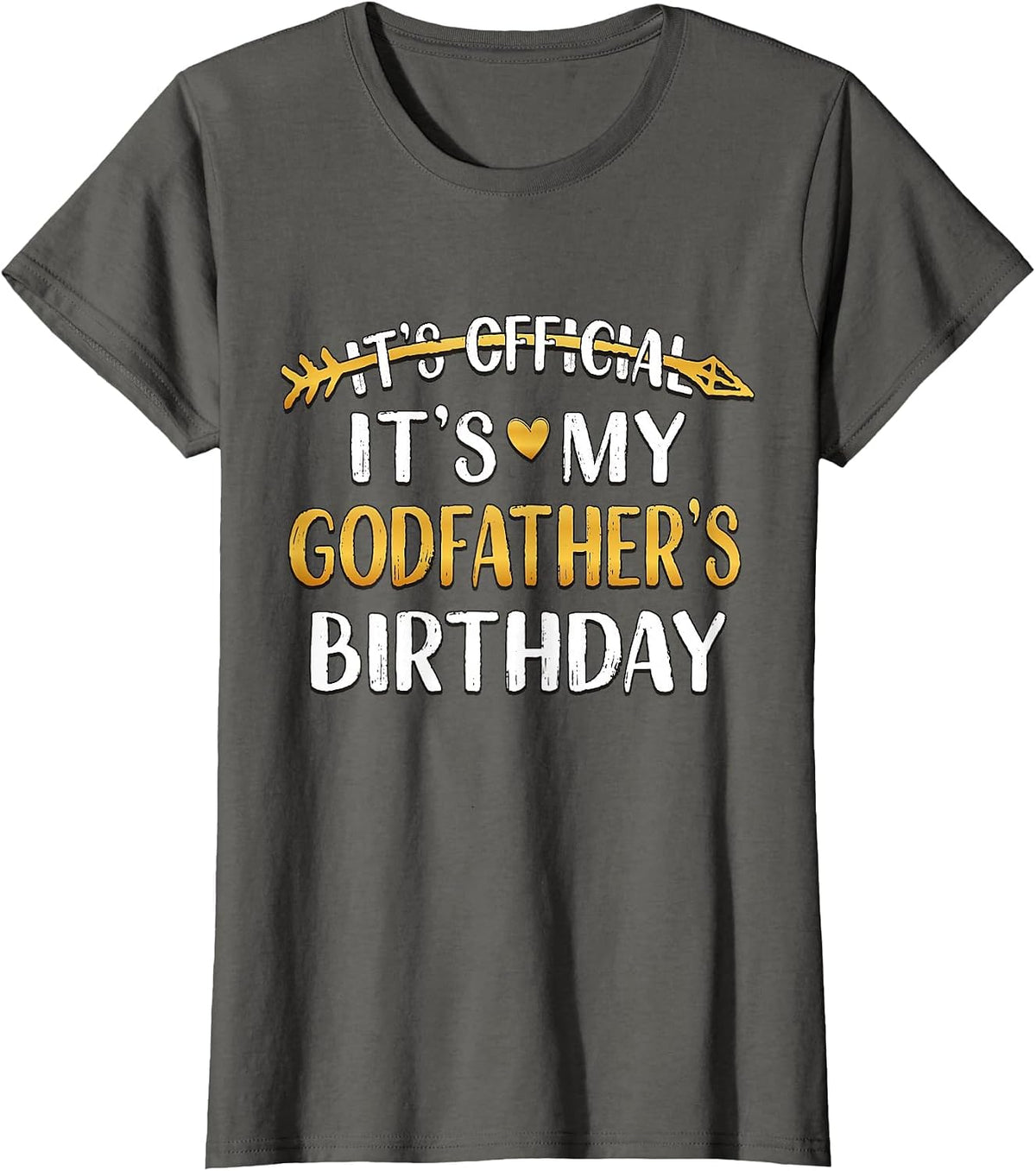It's Official It's My Godfather Birthday Idea for Him T-Shirt - Asphalt Grey