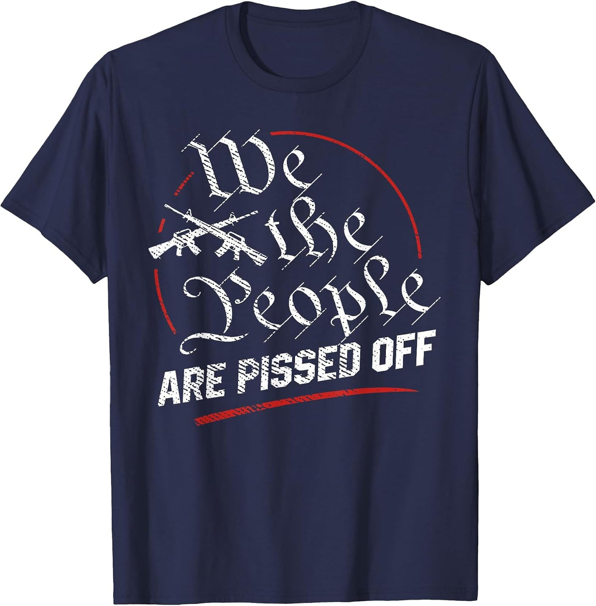 We The People are Pissed Off T-Shirt - Navy Blue
