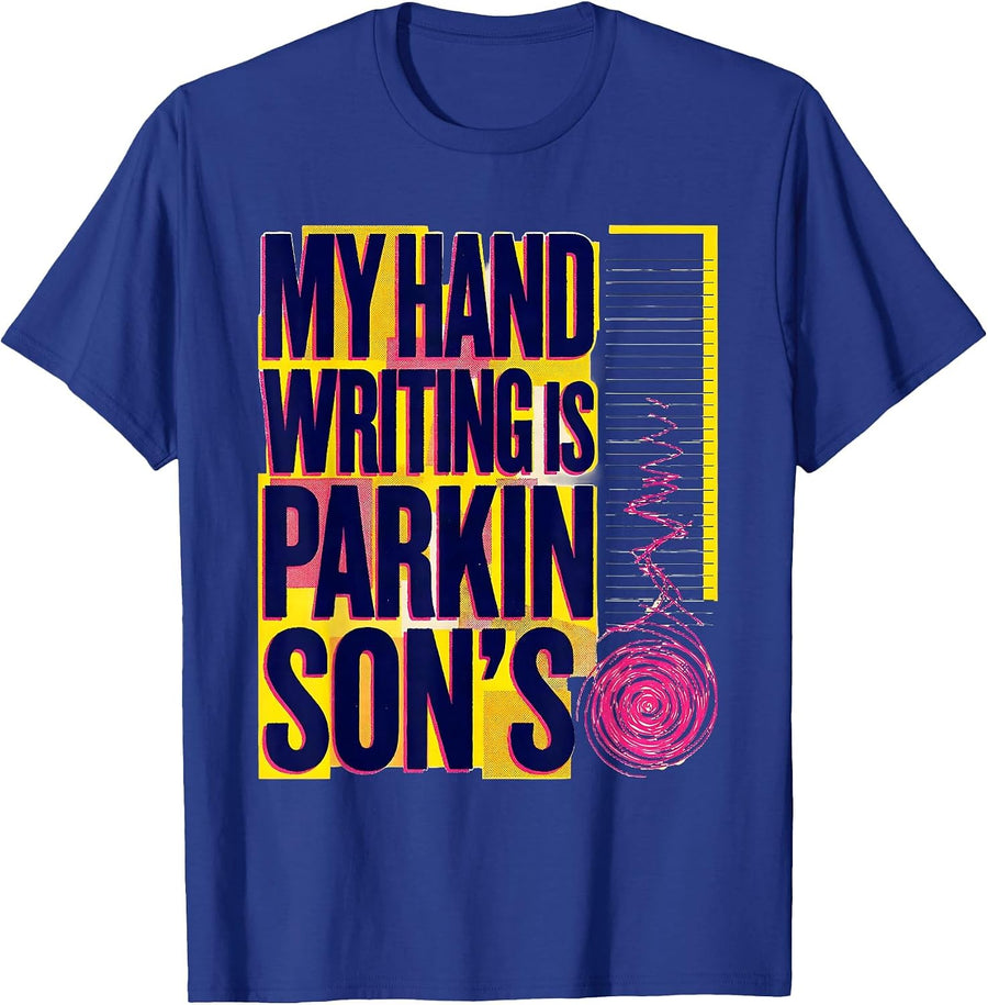 My Handwriting Is Parkinson's Funny Parkinson's Warrior T-Shirt - Royal Blue